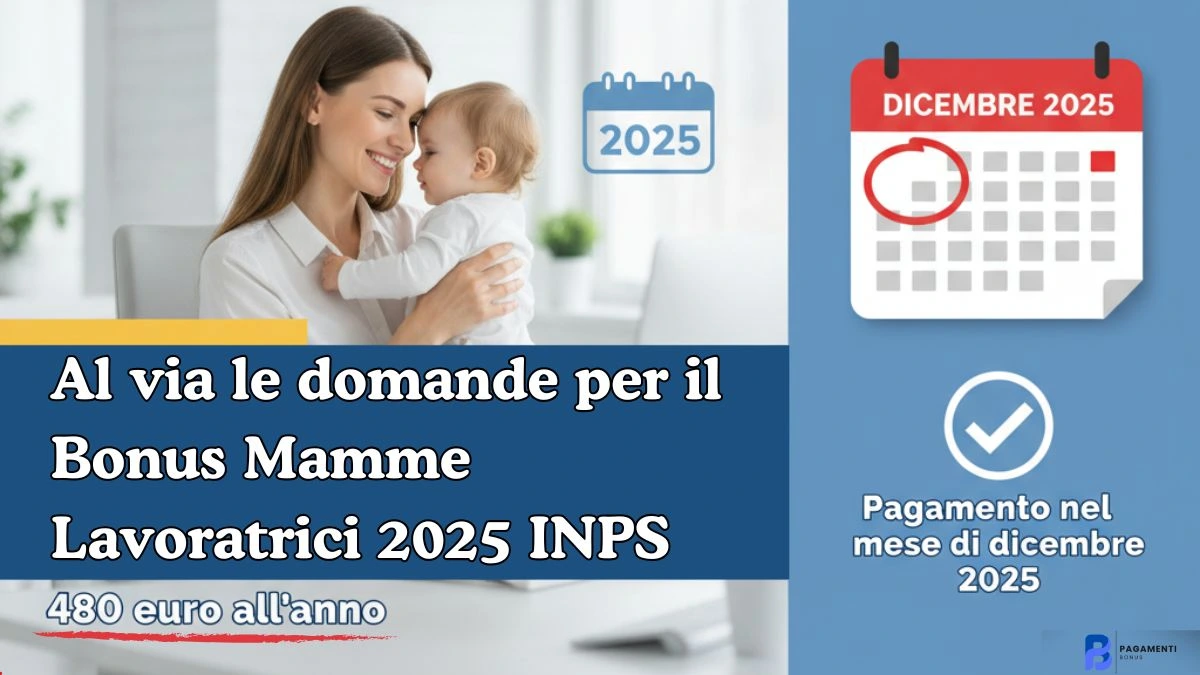 Al via le domande per il Bonus Mamme Lavoratrici 2025: fino a 480 euro dall’INPS per chi ha almeno due figli